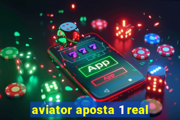 aviator aposta 1 real